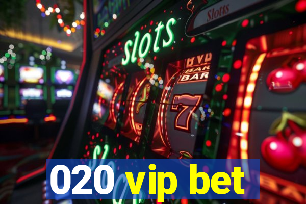 020 vip bet